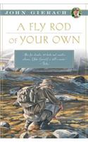 Fly Rod of Your Own