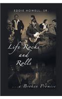 Life Rocks and Rolls