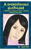 A preposterous girlfriend (a fantastic, humorous, heart-warming and pure love story)