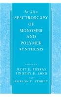 In Situ Spectroscopy of Monomer and Polymer Synthesis