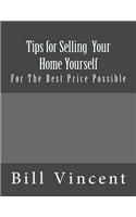 Tips For Selling Your Home Yourself: For The Best Price Possible