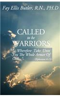 Called to Be Warriors: ...Wherefore Take Unto You the Whole Armor of God...(English)