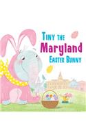 Tiny the Maryland Easter Bunny: (Tiny the Easter Bunny)
