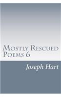 Mostly Rescued Poems 6