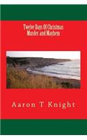 Twelve Days Of Christmas Murder and Mayhem