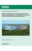 History of Earthquakes and Tsunamis along the Eastern Aleutian-Alaska Megathrust, with Implications for Tsunami Hazards in the California Continental Borderland