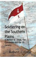 Soldiering on the Southern Plains