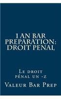 1 an Bar Preparation: Droit Penal: Le Droit Penal Un -Z
