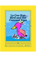 Le Coo Koo Bird and the Coconut Tree