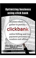 Optimizing Business Using Click Bank: Click Bank an Efficient Method of Business Development