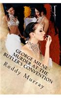 George Milne - Murder At The Butler's Convention