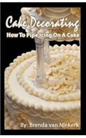 Cake Decorating - How To Pipe Icing On A Cake