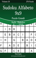 Sudoku Alfabeto 9x9 Puzzle Grandi - Da Facile a Diabolico - Volume 10 - 276 Puzzle