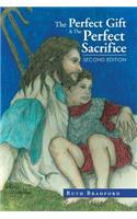 Perfect Gift & the Perfect Sacrifice: Second Edition