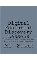 Digital Footprint Discovery Lessons: Teaching Teens to detect and protect their Web presence
