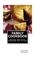 FAMILY COOKBOOK recipes that have stood the test of time: Blank Cookbook Formatted for Your Menu Choices