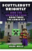 Scuttlebutt Brightly And The Creeper Fuse (Book 3)
