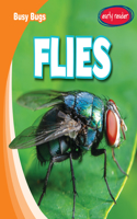 Flies: (Busy Bugs)