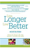 Live Longer Live Better: Avoid the Risks