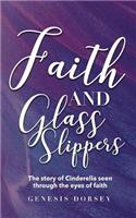 Faith & Glass Slippers