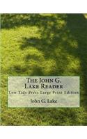 John G. Lake Reader
