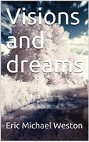 Visions and Dreams