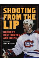 Shooting from the Lip: Hockey's Best Quotes and Quips