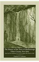 History of the Town of Marlborough, Ulster County, New York: From the First Settlement in 1712 by Captain Wm. Bond to 1887