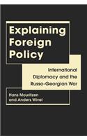 Explaining Foreign Policy