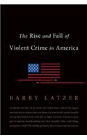 Rise and Fall of Violent Crime in America