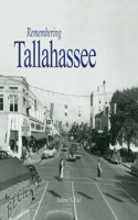 Remembering Tallahassee: (Remembering)