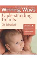 Winning Ways for Early Childhood Professionals. Understanding Infants