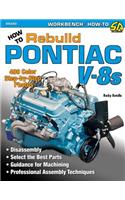 How to Rebuild Pontiac V-8s