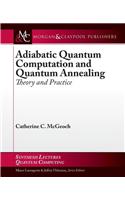 Adiabatic Quantum Computation and Quantum Annealing: Theory and Practice(Synthesis Lectures on Quantum Computing)
