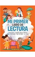 Mi Primer Libro de Lectura: Lectura Inicial para Niños que Desean Aprender a Leer