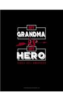 My Grandma is My Hero - Sickle Cell Awareness: Storyboard Notebook 1.85:1(667 Storyboard Notebook 1.85:1)