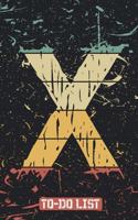 X To-Do List: Task Writing & Note Taking Lined To-Do List / Notebook Gift, 120 Pages, 6x9, Black Background Cover, Matte Finish