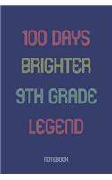 100 Days Brighter 9th Grade Legend: Notebook