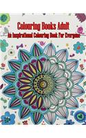 Colouring Books Adult - An Inspirational Colouring Book For Everyone