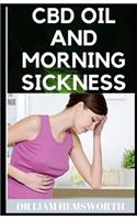 CBD Oil and Morning Sickness