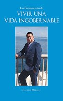 Consecuencias de Vivir una Vida Ingobernable
