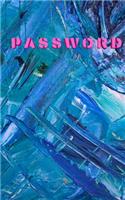 Password: An Organizer for All Your Passwords, Password Log Book, Internet Password Organizer, Alphabetical Password Book, Logbook To Protect Usernames and ..