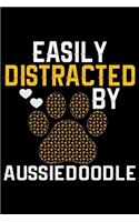 Easily Distracted by Aussiedoodle
