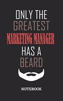 Only The Greatest Marketing Manager Has A Beard Notebook