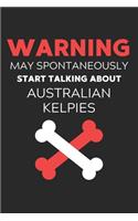 Warning May Spontaneously Start Talking About Australian Kelpies