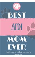 Best Aidi Mom Ever Notebook Gift