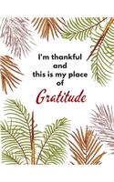 I'm Thankful and This Is My Place of Gratitude