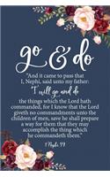 DRAFT 2020 Go and Do 1 Nephi 3: 7: Floral 2020 Youth Theme 6"x9" Journal, No Prompt Lined Blank Notebook, Young Women Theme Church Journal