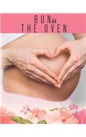 Bun in the Oven: Week by Week Pregnancy Planner Journal Activities Organizer and Countdown Calendar Perfect Gift for Who are Pregnancy.