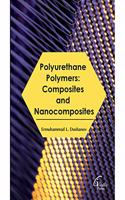 Polyurethane Polymers: Composites and Nanocomposites